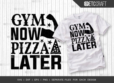 Gym Now Pizza Later SVG Cut File, Weights Svg, Gym Svg, Fitness Svg, Workout Svg, Bodybuilding Svg, Gym Quotes, ETC T00191 SVG ETC Craft 