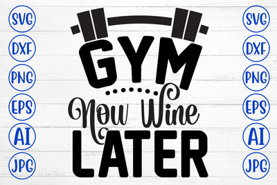 Gym Now Wine Later SVG Cut File SVG Syaman 