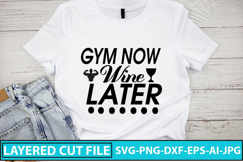 Gym Now Wine Later SVG Cut File SVG Syaman 