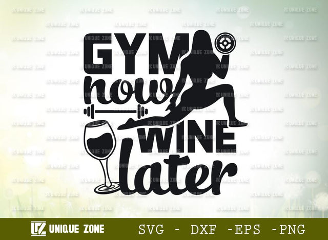 Gym Now Wine Later Svg | Fitness Humor Svg | Gym Svg | Wine Svg | Workout Motivation Svg SVG Unique Zone 