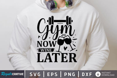 Gym now wine later SVG SVG Regulrcrative 