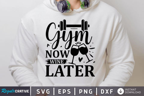Gym now wine later SVG SVG Regulrcrative 