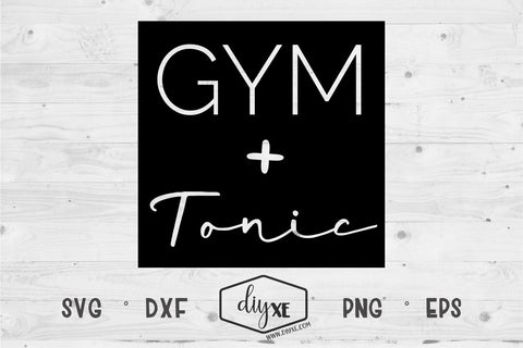 Gym + Tonic SVG DIYxe Designs 