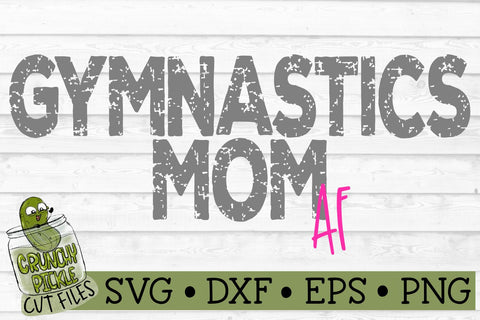 Gymnastics Mom AF SVG Crunchy Pickle 