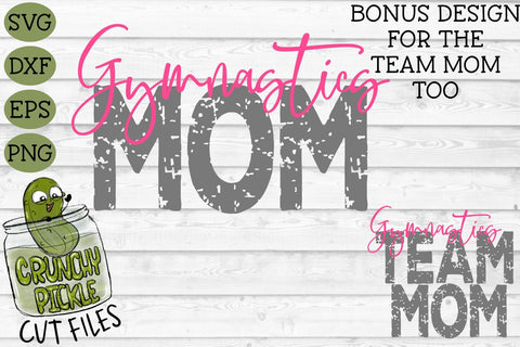 Gymnastics Mom & Bonus Team Gymnast Mom SVG SVG Crunchy Pickle 