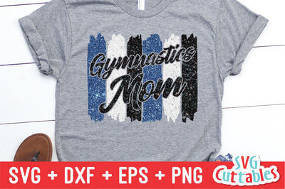 Gymnastics Mom svg - Gymnastics svg - dxf - eps - png - Brush Strokes - Shirt Design - Silhouette - Cricut Cut File - Digital File SVG Svg Cuttables 