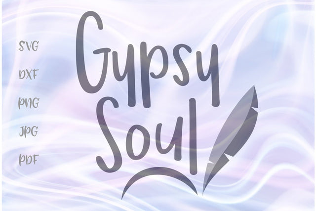 Gypsy Soul SVG, PNG, DXF, PDF, JPG SVG Digitals by Hanna 