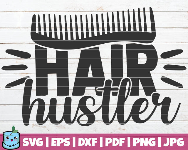 Hair Hustler SVG MintyMarshmallows 