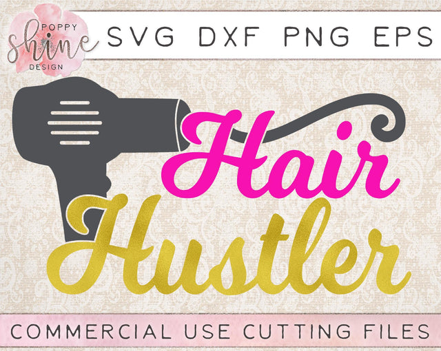 Hair Hustler SVG Poppy Shine Design 