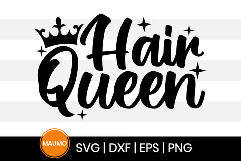 Hair queen svg queen SVG Maumo Designs 