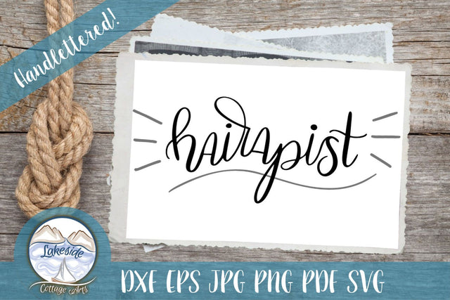 Hairapist Hand Lettered Beautician Design SVG Lakeside Cottage Arts 