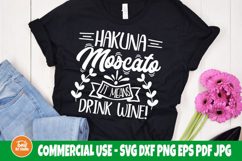 Hakuna Moscato it means drink wine SVG | Funny wine saying svg | Wine cut file SVG TonisArtStudio 