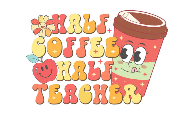 Half Coffee Half Teacher PNG Design Sublimation Rupkotha 