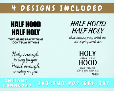 Half Hood Half Holy SVG - 4 Designs SVG HappyDesignStudio 
