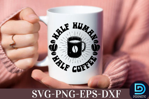 Half human half coffee, Coffee SVG Design SVG DESIGNISTIC 