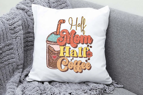 Half Mom Half Coffee Sublimation Sublimation Jagonath Roy 
