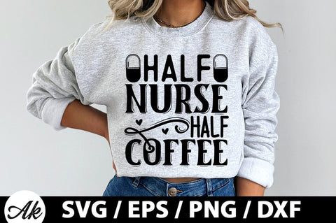 Half nurse half coffee SVG SVG akazaddesign 