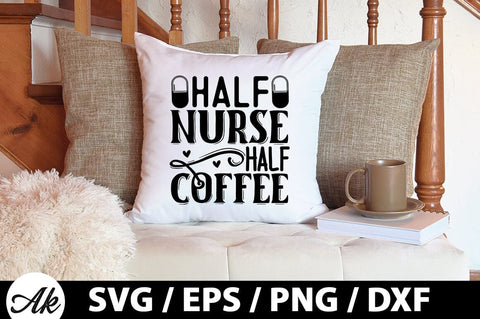 Half nurse half coffee SVG SVG akazaddesign 