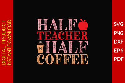 Half Teacher Half Coffee Leopard SVG PNG PDF Cut File SVG Creativedesigntee 