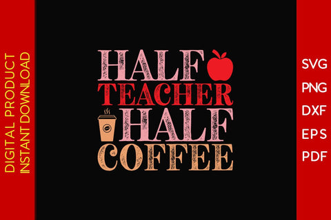 Half Teacher Half Coffee Leopard SVG PNG PDF Cut File SVG Creativedesigntee 
