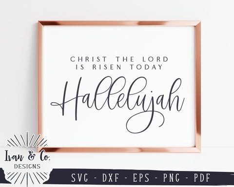 Hallelujah SVG Files | Christian Easter Svg | Christ the Lord is Risen Today Svg | Farmhouse Svg | Commercial Use | Digital Cut Files (1128525366) SVG Ivan & Co. Designs 