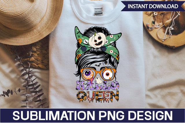 Hallo Queen Sublimation PNG Design Sublimation DesignPlante 503 