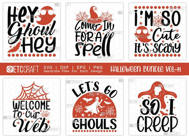 Halloween Bundle Vol-14 | Hey Ghoul Hey Svg | Come In For A Spell Svg | I'm So Cute It's Scary Svg | Welcome To Our Web | Let's Go Ghouls Svg | T-shirt Design SVG ETC Craft 