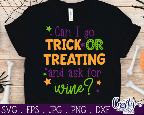 Halloween - Can I Go Trick Or Treating For Wine - Adult Halloween SVG Crafty Mama Studios 