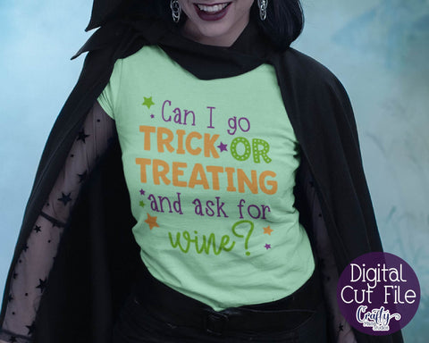 Halloween - Can I Go Trick Or Treating For Wine - Adult Halloween SVG Crafty Mama Studios 