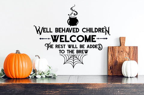 Halloween Decor SVG - Well Behaved Children Welcome Halloween SVG SVG Pickled Thistle Creative 