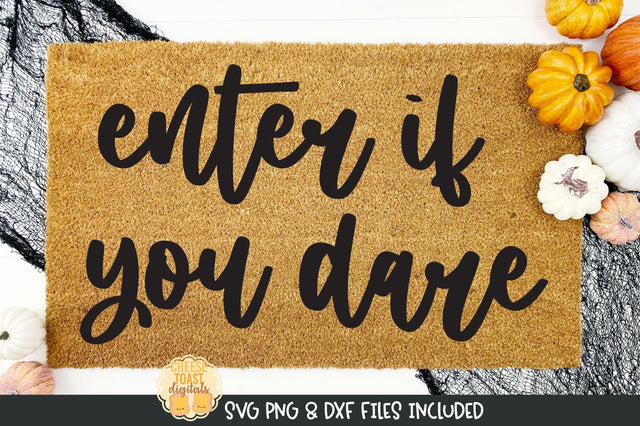 Halloween Doormat SVG | Enter If You Dare SVG Cheese Toast Digitals 