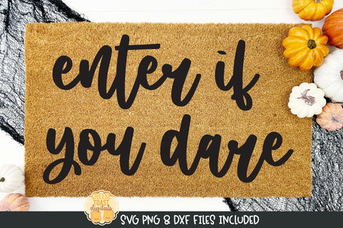 Halloween Doormat SVG | Enter If You Dare SVG Cheese Toast Digitals 