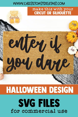 Halloween Doormat SVG | Enter If You Dare SVG Cheese Toast Digitals 