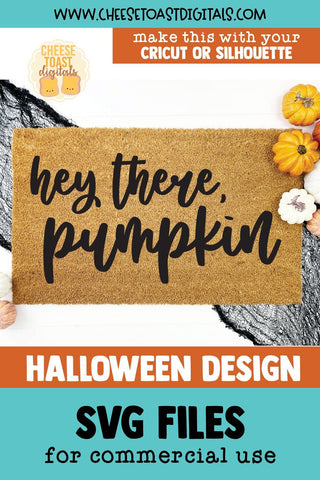 Halloween Doormat SVG | Hey There Pumpkin SVG Cheese Toast Digitals 