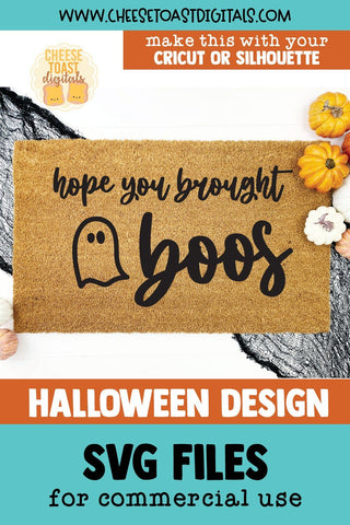 Halloween Doormat SVG | Hope You Brought Boos SVG Cheese Toast Digitals 