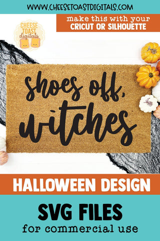 Halloween Doormat SVG | Shoes Off Witches SVG Cheese Toast Digitals 