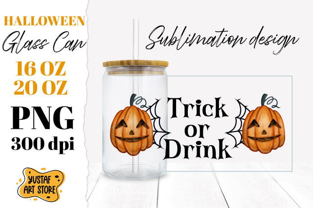 Halloween Drink Quote Glass Can design. Trick or Drink Sublimation Yustaf Art Store 
