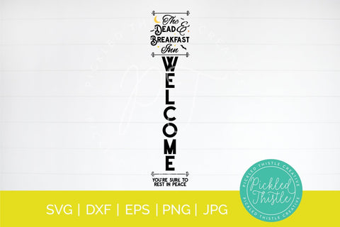Halloween Front porch Sign SVG - Dead and Breakfast SVG Pickled Thistle Creative 