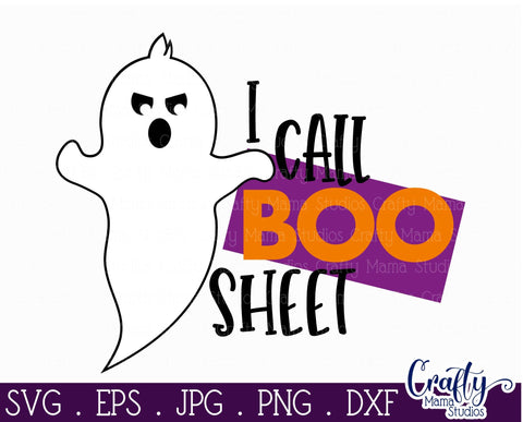 Halloween - Ghost - I Call Boo Sheet - Adult Halloween SVG Crafty Mama Studios 
