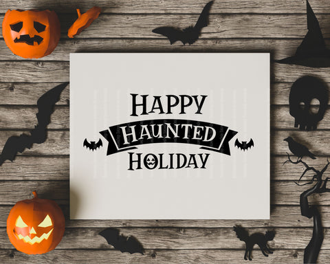 Halloween - Happy Haunted Holiday - SVG, PNG, DXF, EPS SVG Elsie Loves Design 