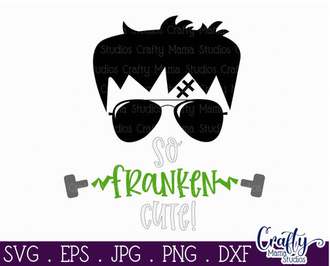 Halloween - Kids - Monster - So Franken Cute Boy SVG Crafty Mama Studios 