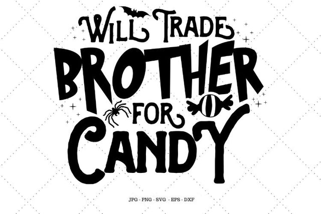 Halloween Kids Svg, Kids Halloween Svg, Baby Halloween, Will Trade Brother For Candy, Youth Halloween, Sibling Halloween SVG SVG Digital Designer 