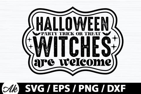 Halloween party trick or treat witches are welcome SVG SVG akazaddesign 