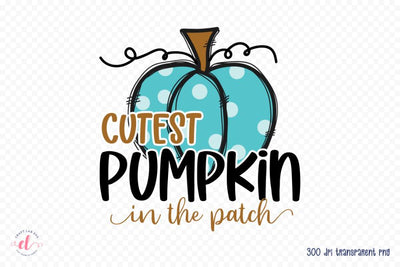 Halloween PNG - Cutest Pumpkin in the Patch Sublimation CraftLabSVG 