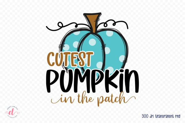 Halloween PNG - Cutest Pumpkin in the Patch Sublimation CraftLabSVG 