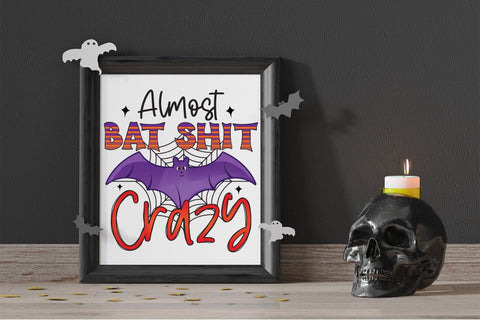 Halloween PNG Sublimation, Almost Bat Shit Crazy Sublimation CraftLabSVG 