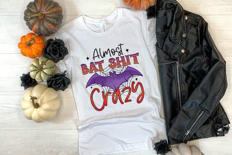 Halloween PNG Sublimation, Almost Bat Shit Crazy Sublimation CraftLabSVG 