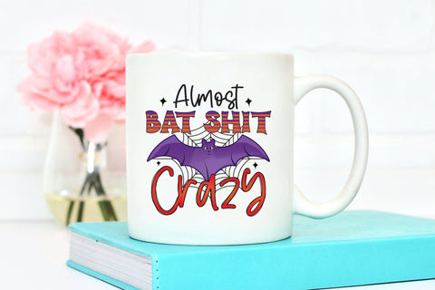 Halloween PNG Sublimation, Almost Bat Shit Crazy Sublimation CraftLabSVG 