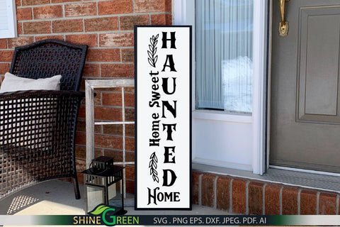 Halloween Porch Sign SVG - Home Sweet Haunted Home Sign for Farmhouse, Home SVG Shine Green Art 