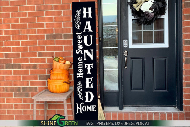 Halloween Porch Sign SVG - Home Sweet Haunted Home Sign for Farmhouse, Home SVG Shine Green Art 